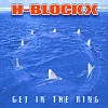 H-Blockx - Get In The Ring